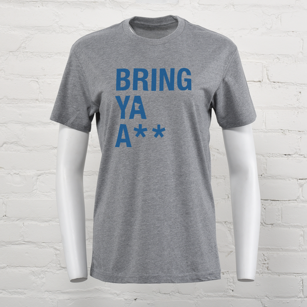 Bring Ya A** Unisex Tee (censored)