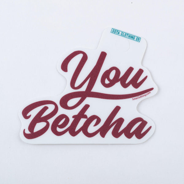 You Betcha Script Sticker