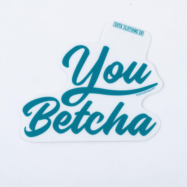 You Betcha Script Sticker
