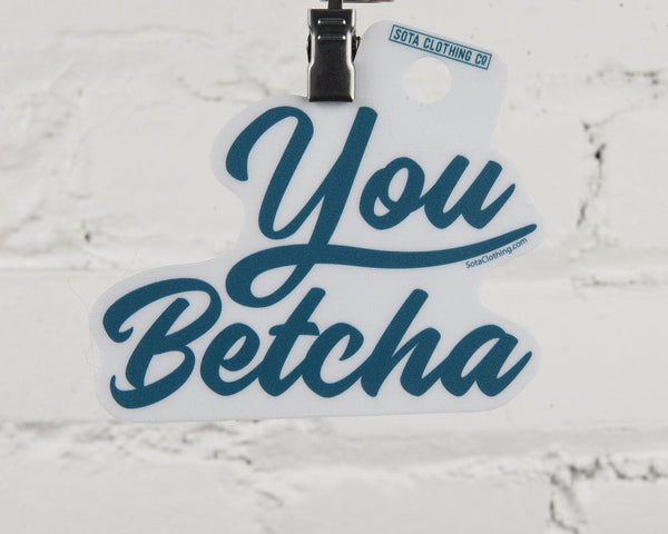 You Betcha Script Sticker